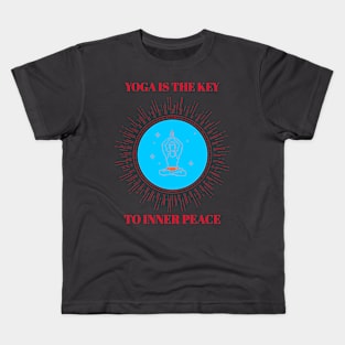 Yoga Is The Key To Inner Peace Kids T-Shirt